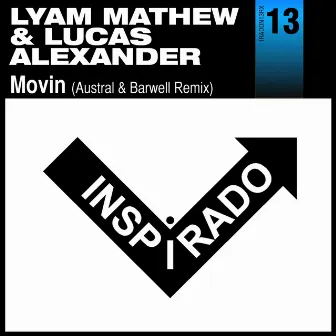 Movin (Austral & Barwell Remix) by Lyam Mathew