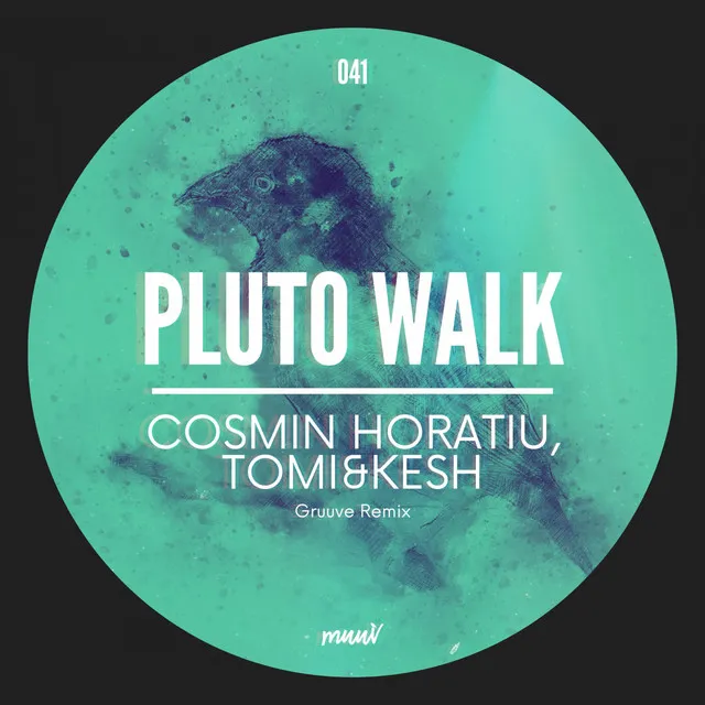 Pluto Walk - Gruuve Remix