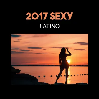 2017 Sexy latino (Musique classique latine pour la danse, Lounge relax, Expérience pure) by NY Latino Lounge Band