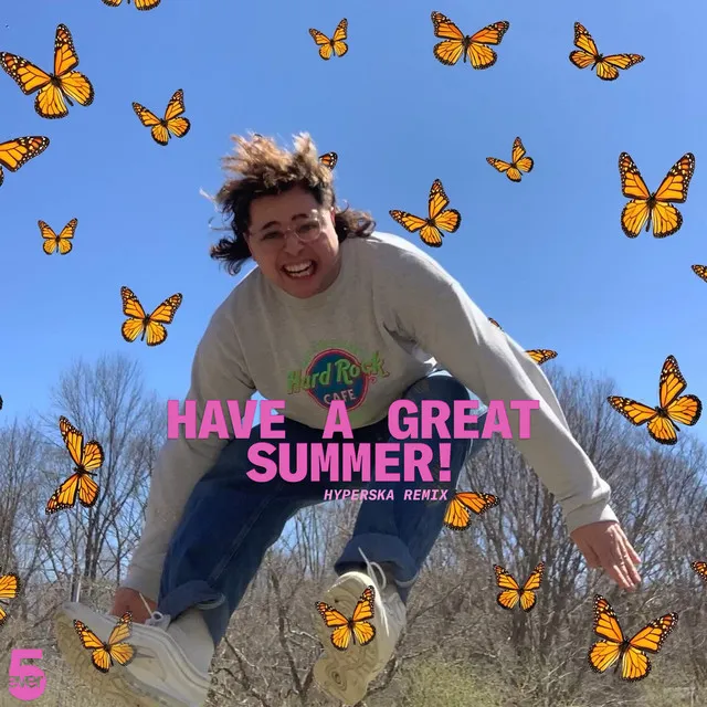 Have a Great Summer - HYPERSKA Remix!