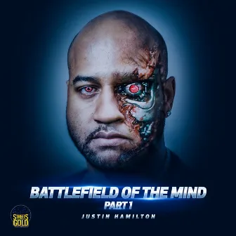 Battlefield of the Mind, Pt.1 by Justin Hamilton