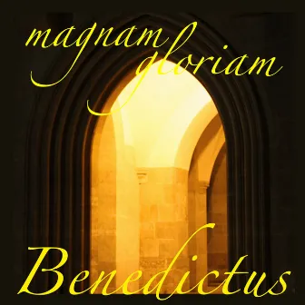 Benedictus by Magnam Gloriam