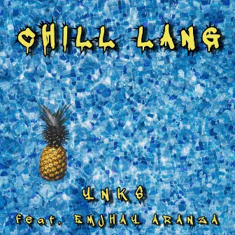 Chill Lang by YNKS