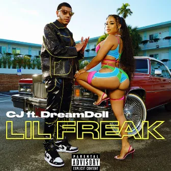 Lil Freak (feat. DreamDoll) by CJ