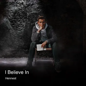 I Believe In by Hennest