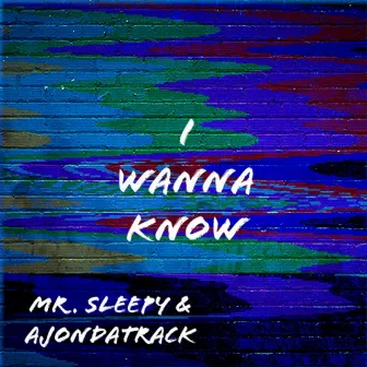 I Wanna Know by Ajondatrack