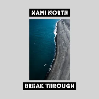 Break Through by Nami North