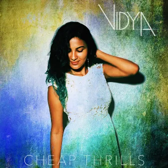 Cheap Thrills by Vidya Vox