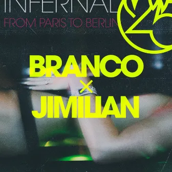 From Paris to Berlin (feat. Branco & Jimilian) by Infernal