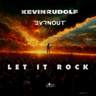 Let It Rock by BVRNOUT