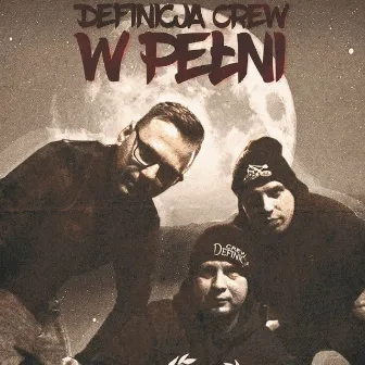 W Pełni by Definicja Crew