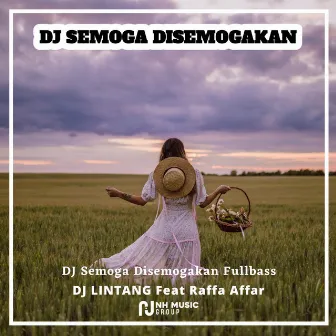 DJ Semoga Disemogakan Fullbass by DJ LINTANG