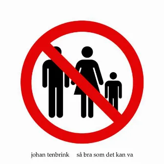 Så Bra Som Det Kan Va by Johan Tenbrink