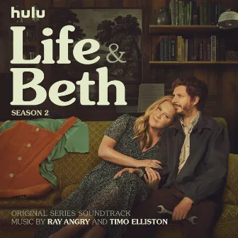 Life & Beth Season 2 (Original Series Soundtrack) by Timo Elliston