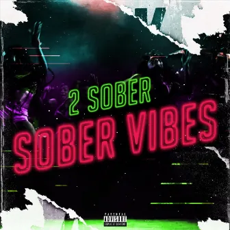 Sober Vibes by 2 Sober