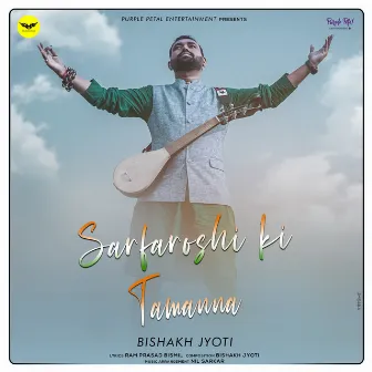 Sarfaroshi ki Tamanna by Bishakh Jyoti