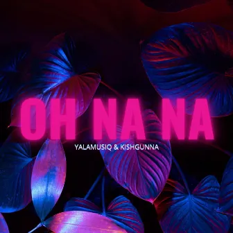 OH NA NA by Yalamusiq