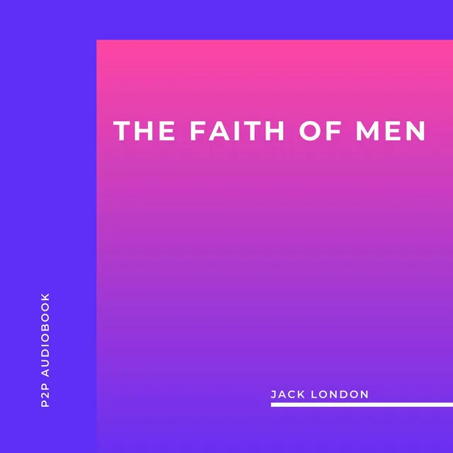 Chapter 42 - The Faith of Men