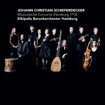 Schieferdecker: Musicalische Concerte (Hamburg 1713) by Elbipolis Barockorchester Hamburg