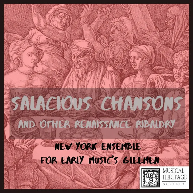 Salacious Chansons and other Renaissance Ribaldry