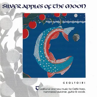 Silver Apples Of The Moon by Ceoltoiri