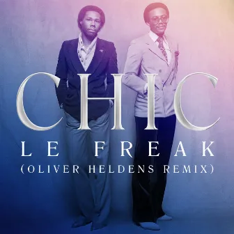 Le Freak (Oliver Heldens Remix) by Nile Rodgers