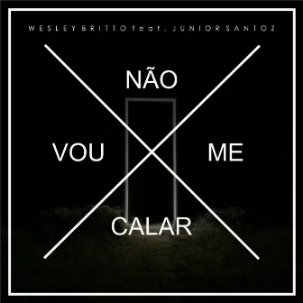 Não Vou Me Calar by Wesley Britto