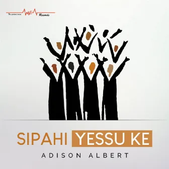 Sipahi Yessu Ke by Adison Albert