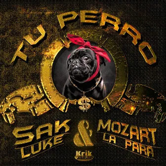 Tu Perro by Mozart La Para