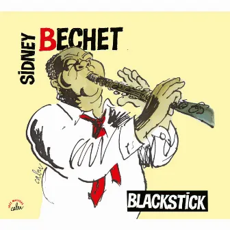 BD Music & Cabu Present Sidney Bechet by Sidney Bechet