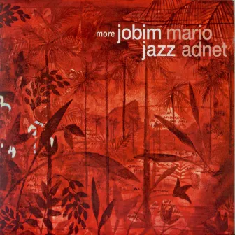 More Jobim Jazz by Mario Adnet