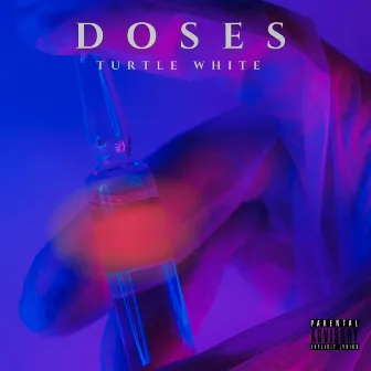 DOSES by Turtle White