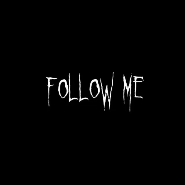 Follow Me