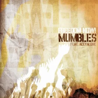 Freedom Now (feat. Aceyalone) - EP by Mumbles