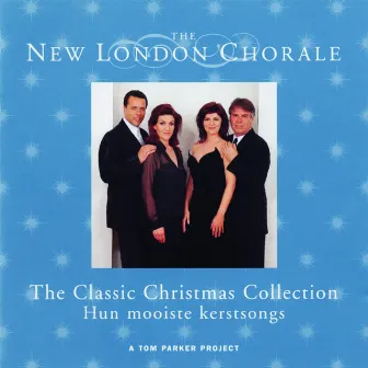 The Classic Christmas Collection - Hun Mooiste Kerstsongs by The New London Chorale