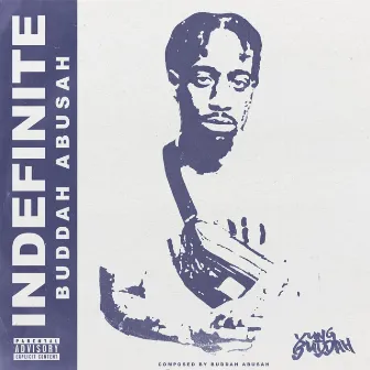 Indefinite by Buddah Abusah