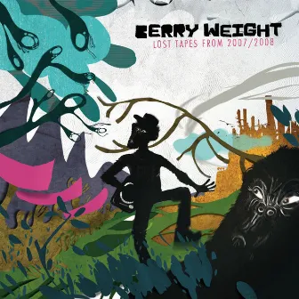 Lost Tapes from 2007/2008 by Berry Weight