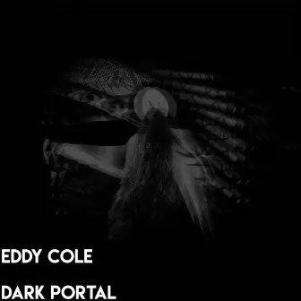 Dark Portal by Eddy Cole