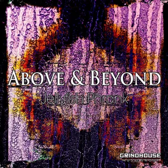 Above & Beyond by Mr. Mann