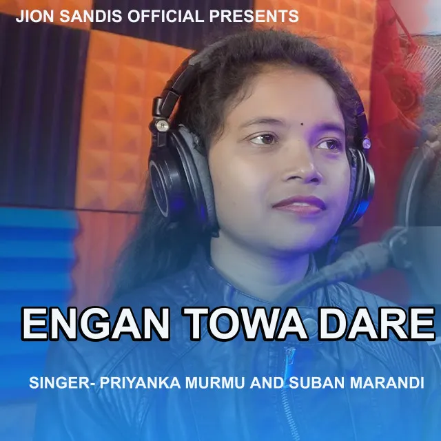 Engan Towa Dare (Santhali Song)