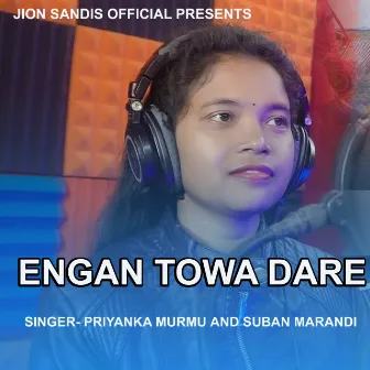 Engan Towa Dare (Santhali Song) by 