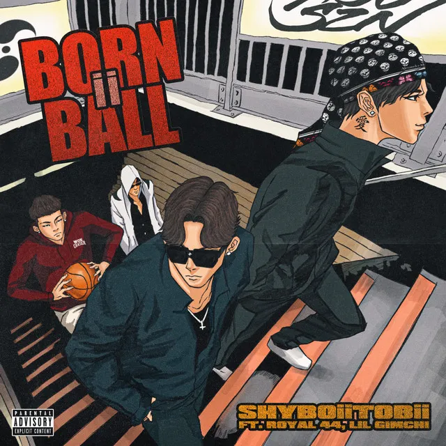 Born ii Ball (feat. LIL GIMCHI & Royal 44)