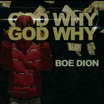 God Why by BOE Dion