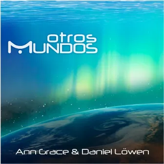 Otros Mundos by Daniel Löwen