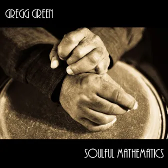 Soulful Mathematics by Gregg Green