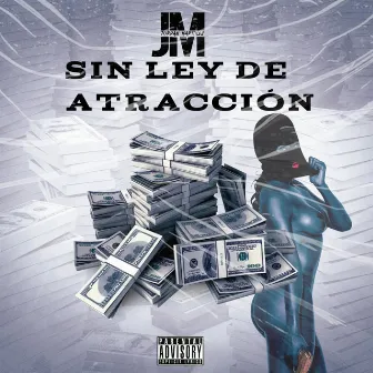 Sin Ley De Atraccion by Jordan Martinez