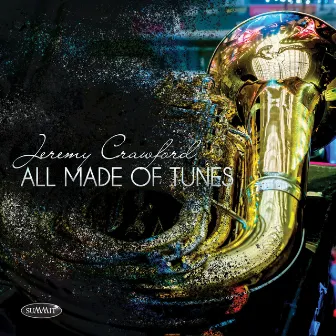 All Made of Tunes by Jeremy Crawford