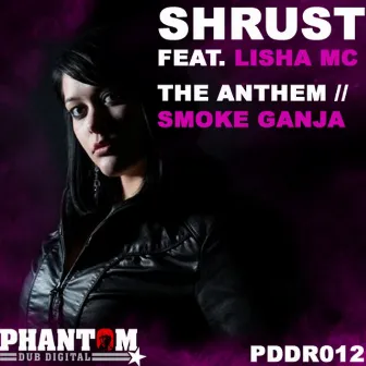 The Anthem / Smoke Ganja by Shrust