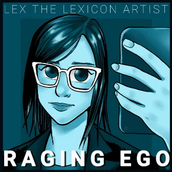 Raging Ego by LEX the Lexicon Artist