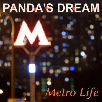 Metro Life by Panda's Dream